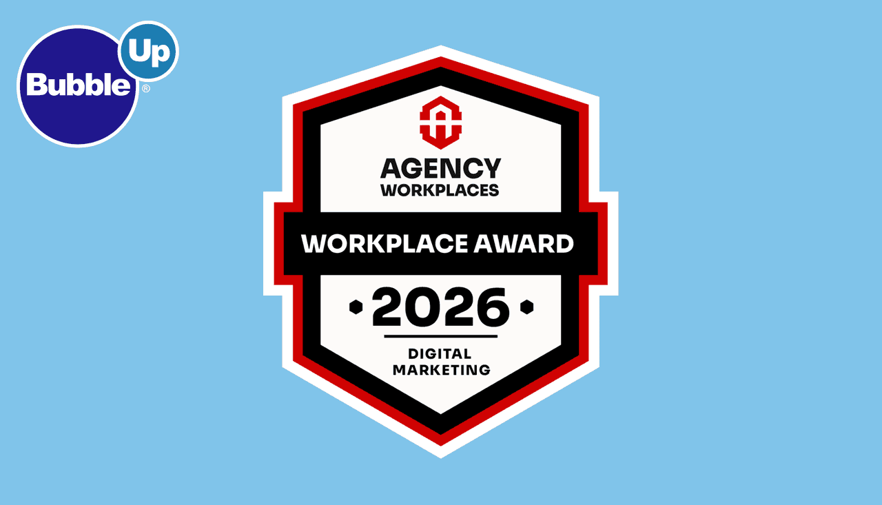 BubbleUp Receives 2026 Agency Workplaces Award